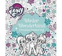 My Little Pony Winter Wonderland Creative Colouring - [Version Originale] Inconnu (Auteur)