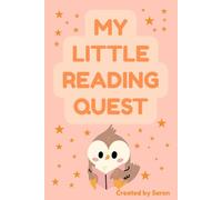 My Little Reading Quest: A Fun Reading Journal for Kids Ages 6 -10 to Track and Review Books
