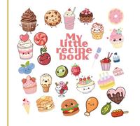 My Little Recipe Book: A Fun Cooking Recipe Book for Children
