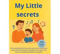 My Little Secre: A Parent's Guide to Unlocking Their Child's world T 2
