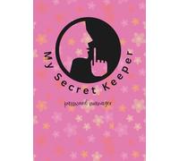 My Little Secret Keeper: A cute password and secret book for little girls.