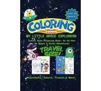 My Little Space Explores: Travel Size Coloring Book: An On-the-Go Space & Alien Adventure!