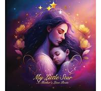 My Little Star: A Mother's Love Poem