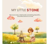 My Little Stone: Because every child builds something beautiful...One little stone at a time