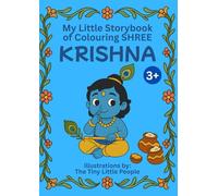 My Little Storybook of Colouring LORD KRISHNA: Illustrated Tales of Love, Courage, and Kindness for Children and Adults | A4 Colouring Book(Age 3+): A ... with inspiring morals to learn and enjoy