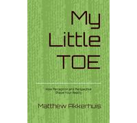 My Little TOE: How Perception and Perspective Shape Your Reality