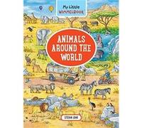My Little Wimmelbook-Animals Around the World: A Look-and-Find Book (Kids Tell the Story)