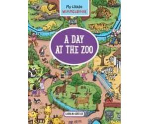 My Little Wimmelbook(R) - A Day At The Zoo