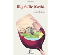My Little World: Laughs & Life in Bordeaux Wine Country