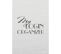 My Login Organizer: Keep All Your Website, App, and Password Information in One Safe Place: A Simple and Practical Login Logbook with Space for ... Password Hint, Recovery Info, and Notes