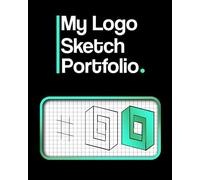 My Logo Sketch Portfolio: Logo Design Sketchbook Create Iconic Logos And Graphics To Improve Your Visual Design Thinking Graph Paper
