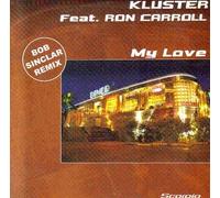 Kluster - My Love (Bob Sinclar Remix)