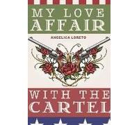 My Love Affair With The Cartel