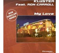 Kluster – My Love (Bob Sinclar Remix)