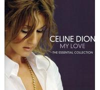 My Love Essential Collection by Dion, Celine [Audio CD] NEUF