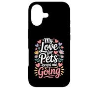 My Love for Pets Keeps Me Going Les Amoureux des Animaux Coque pour iPhone 17