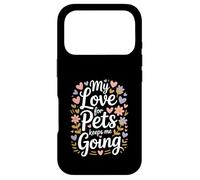 My Love for Pets Keeps Me Going Les Amoureux des Animaux Coque pour iPhone 17 Pro