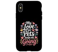 My Love for Pets Keeps Me Going Les Amoureux des Animaux Coque pour iPhone X/XS