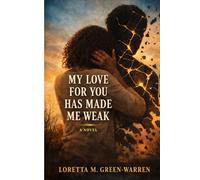 My Love For You Has Made Me Weak