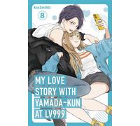 My Love Story with Yamada-kun at Lv999 Volume 8 - Mashiro - Inklore - ebook (ePub illustré) - Livre