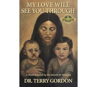 My Love Will See You Through: A Novel Inspired by the Search for Meaning