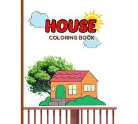 My Lovely House Coloring Book: Fun and Relaxing Home Designs for All Ages : House Colouring Retreat: A Nature Colouring Book for Kids :