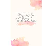 My Lovely To Do Planner: Six month guide to productivity, balance and success | Plan your goals | Organize your days | DIN-A5 | undated