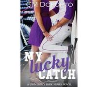 My Lucky Catch University Park Series Novel - CM Doporto - Amazon Digital Services LLC KDP - Livre en Anglais CM DoportoCM Doporto (Auteur)