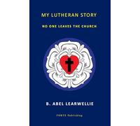 My Lutheran Story: No One Leaves the Church