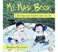 My Mad Book: I Get Mad and Granny Says It's Ok Musselman, Barbara (Auteur)