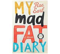 My Mad Fat Diary: A Memoir