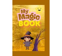 My Magic Book for Girls Ages 6-10: A Cute Lined Notebook & Writing Journal for School, Stories, Dreams and Creative Fun