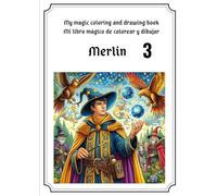 My Magic coloring and drawing book Merlin 3 English and Spanish: A Coloring and Drawing Adventure for All Ages