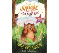 My Magic Hamster: Hide and Squeak Book 2 - Leah Mohammed - Welbeck Children's Books - ebook (ePub) - Livre