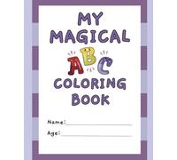My Magical ABC Coloring Book: Color with all the magical beings of the earth!