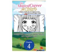 My Magical Career at Court: Living the Dream After My Nightmare Boss Fired Me from the Mages' Guild! #004 - Shusui Hazuki - Manga UP! - ebook (ePub illustré) - Livre