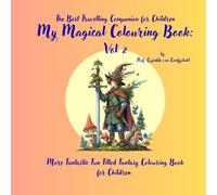My Magical Colouring Book Vol 2: The Best Travelling Companion for Children