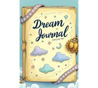 My Magical Dream Journal To Capture Wild Imaginations And Unforgettable Night Adventures In My Mind