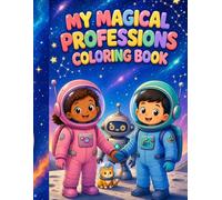 My Magical Professions Coloring Book: Every profession features both male and female characters equally, helping children break gender stereotypes from an early age.