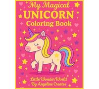 My Magical Unicorn Coloring Book: Fun & Adorable Unicorns for Little Artists