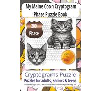 My Maine Coon Cryptogram Phase Puzzle Book: Cryptogram Phrase with Easy-to-Read Print featuring charming Maine Coon themes, loving pets, and loyal ... phrases-vacations, holidays, relaxing