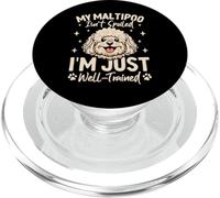 My Maltipoo Isnt Spoiled Im Just Well Trained PopSockets PopGrip pour MagSafe