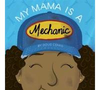 My Mama Is a Mechanic by Doug Cenko Doug Cenko (Auteur)