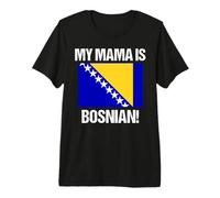 My Mama is Bosnian Countries Drapeau Bosnie Culture T-Shirt Haut de Gamme