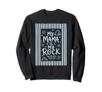 My Mama is My Rock Citation d'amour Mignonne Sweatshirt