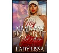 My Mama Was Right About Yo Azz: Standalone