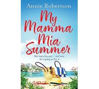 My Mamma Mia Summer by Annie Robertson Inconnu (Auteur)