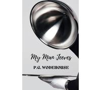 My Man Jeeves: Jeeves and Wooster Short Stories