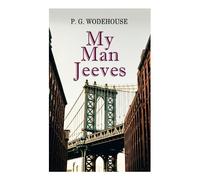 My Man Jeeves: Jeeves & Wooster Series