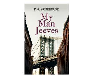 My Man Jeeves: Jeeves & Wooster Series